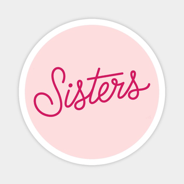 Sisters Magnet by CreativeSage